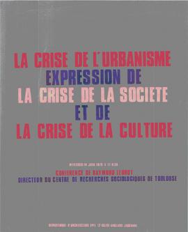 La crise de l'urbanisme, expression de la crise de la société et de la crise de la culture